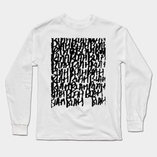 Blah Blah Blah! Long Sleeve T-Shirt